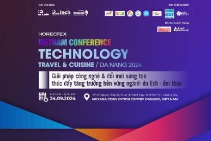 HORECFEX VIETNAM 2024 - VIETNAM CONFERENCE TECHNOLOGY | TRAVEL & CUISINE | DA NANG 2024